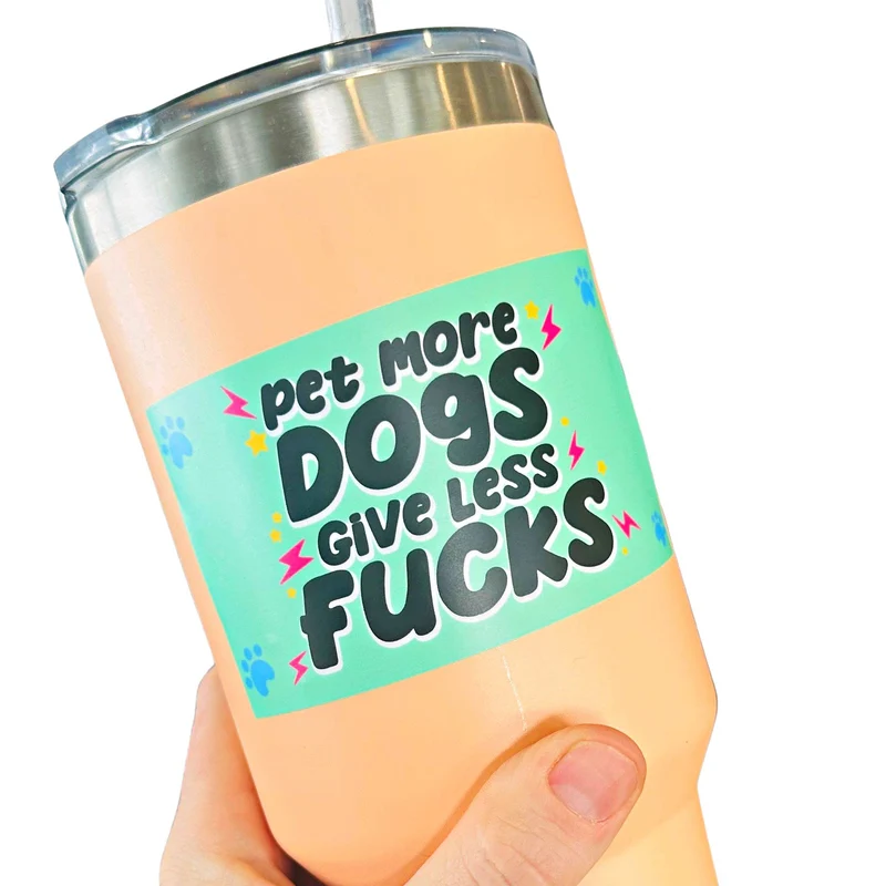 Pet More Dogs Give Less F*cks