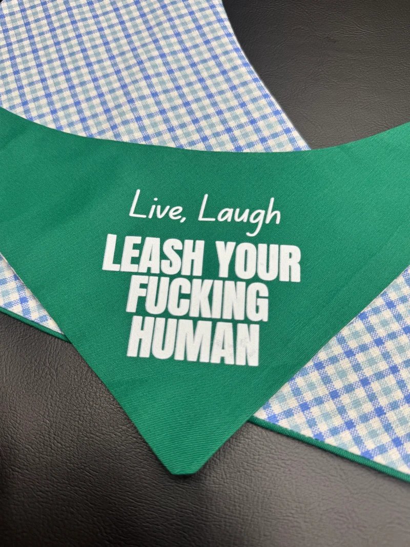 Leash Your F*cking Human Bandana