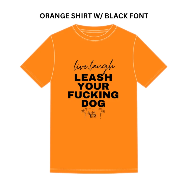 Leash Your F*cking Dog T-Shirt