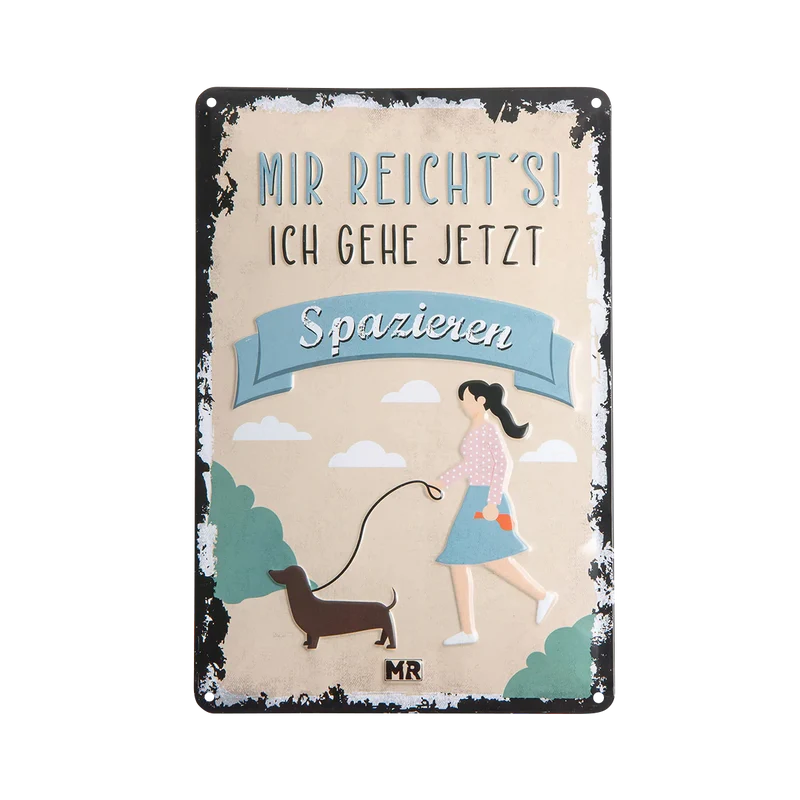 Blechschild "Mir reichts!"